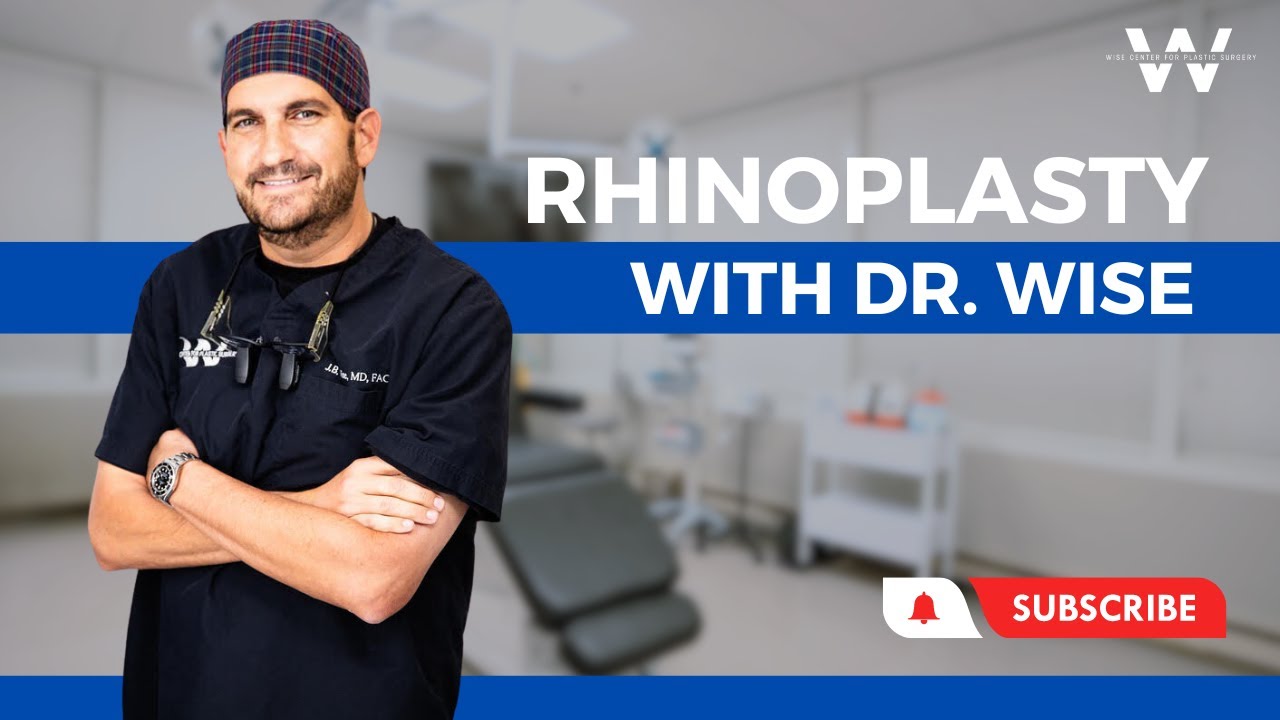 Rhinoplasty with Dr. Wise